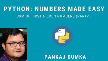 Sum of first N even numbers (using python) (Part-1)