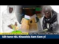 Ay analyse serigne bassirou mback ci khassida yi xam xam ak zikr sindidi