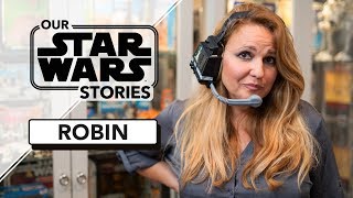 How Star Wars Sparked Robin's Journey | Our Star Wars Stories