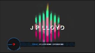 You & I - J P Lloyd - Extended Mix