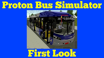 Proton Bus Simulator - First Look