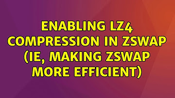 Ubuntu: enabling lz4 compression in zswap (ie, making zswap more efficient)