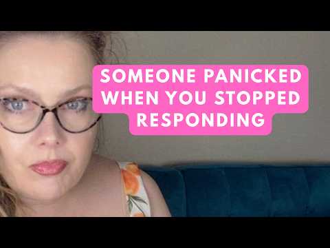 Someone panicked when you stopped responding