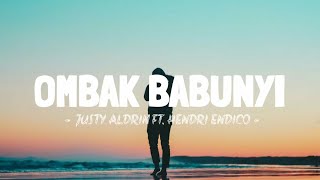 OMBAK BABUNYI - JUSTY ALDRIN FT. HENDRI ENDICO