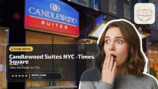 Candlewood Suites NYC -Times Square By IHG - I Was Not Ready for This | New York (NY)🛏️
