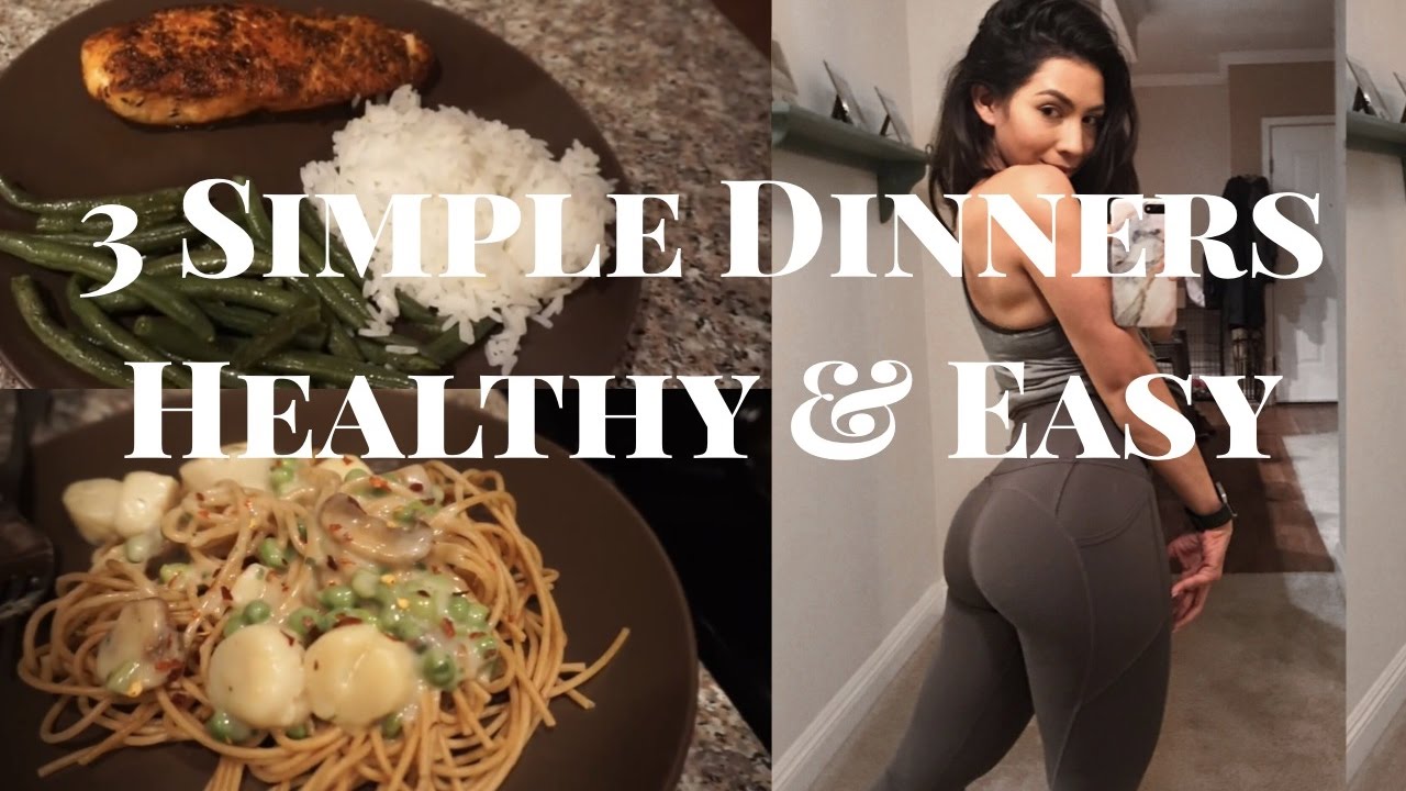 3 Simple Dinners | Easy & Healthy - YouTube