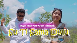 Yuyun Wulo//SU TI SAMA DULU//Feat//Narlon Onthebeat//Official MV 2025