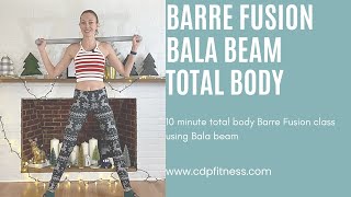 Barre Fusion Total Body Bala Beam Workout