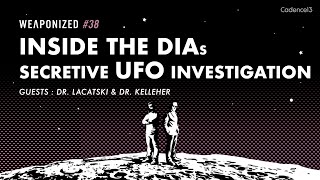 Inside the DIAs Secretive UFO Investigation : WEAPONIZED : EP #38