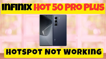 Hotspot Not Working infinix Hot 50 Pro Plus | Solve hotspot issues | Hotspot problem solutions
