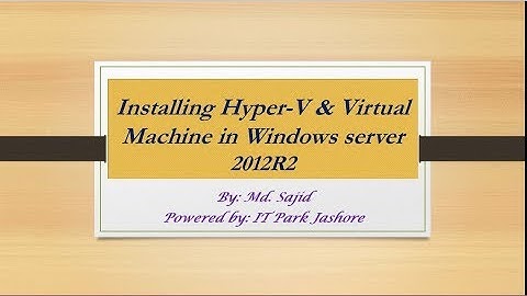 Installing Hyper-V and Virtual Machine Servers@Part-2 | Create VM | Install Hyper-V in Bangla