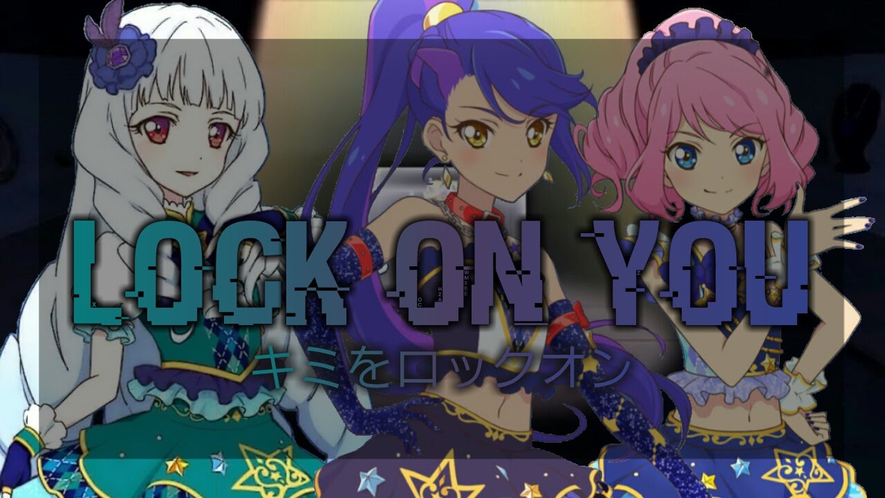 FULLLYRICS Aikatsu Stars   Tsubasa Lily Rola   Lock on You