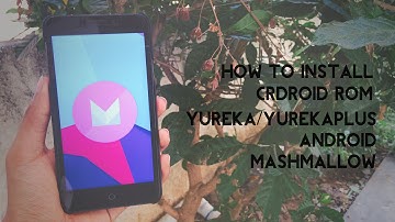 How to install CrDroid Rom(6.0.1) on Yureka/YurekaPlus