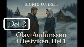 Lydbok: Olav Audunssøn i Hestviken. Del 1 (2/2) (Sigrid Undset)