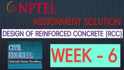 [NPTEL] Assignment -6  [RCC] design of reinforced concrete structure // Mahendra #nptel #assignment6