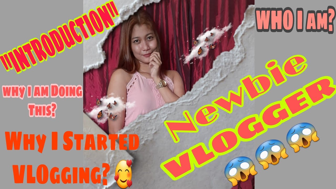 Newbie Vlogger| INTRODUCTION WHY I STARTED VLOGGING ?🤔 - YouTube