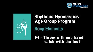 Rhythmic Gymnastics Age Group Program - Hoop Element F4 Throw with one hand catch with the foot