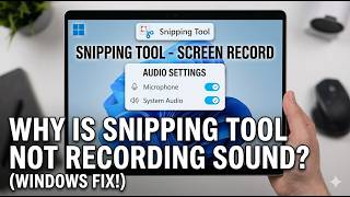 Why is the Snipping Tool Not Recording Sound