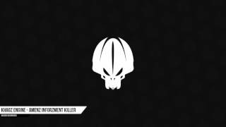Khaoz Engine - Amenz Inforzment Killer