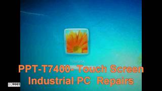 PPT T7400  Touch Screen Industrial PC Repairs @ Advanced Micro Services Pvt. Ltd,Bangalore,India