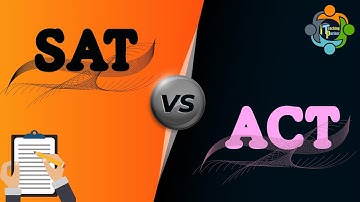SAT vs ACT: How to Choose the Right One