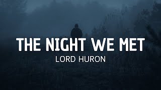 The Night We Met  Lord Huron (Lyrics Experience)