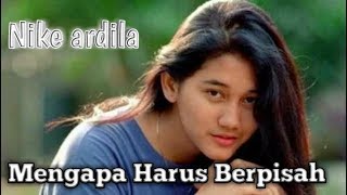 Nike ardila - mengapa harus berpisah