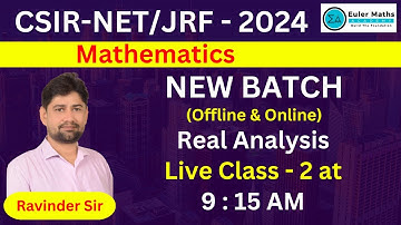 CSIR - NET/JRF - 2024 | Mathematics | New Batch | Live Class - 2 | Real Analysis | By Ravinder Sir