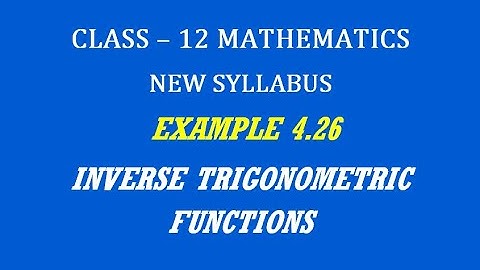 TN 12th Maths / Inverse Trigonometric Functions / Example 4.26