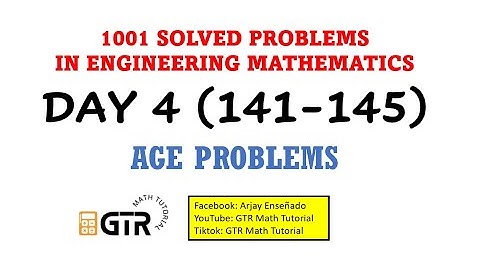 1001 SOLVED PROBLEMS IN ENGINEERING MATHEMATICS | Day 4 (141-145) AGE PROBLEMS