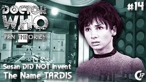 Fan Theories #14 : Susan DID NOT Invent The Name T...