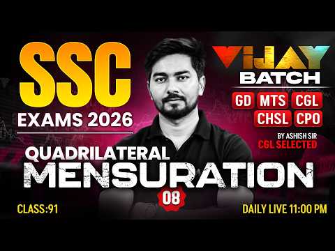 SSC Maths 2026 | Quadrilateral Mensuration #9 | SSC GD, MTS, CGL, CHSL, CPO Maths Class | Ashish Sir