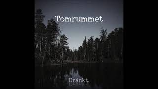 Tomrummet: Dränkt (Full EP 2016)