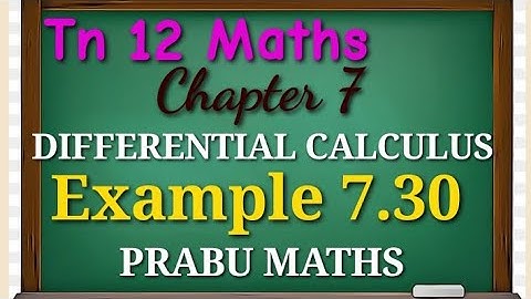 Tn New Syllabus class 12 th Maths | Example 7.30 | Applications of differential calculus