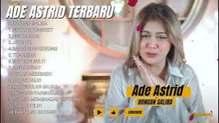 BONGAN SALIRA ADE ASTRID FULL ALBUM LAGU BAJIDOR VIRAL TERPOPULER | ADE ASTRID GERENGSENG TEAM