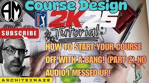 PGA 2K25 Design Tutorial - How to start your course off with a bang! (part 2) NO AUDIO i messed up