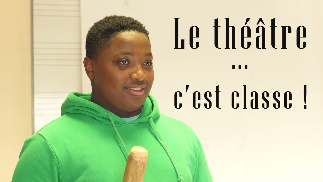 Teaser : Le théâtre... c'est classe !