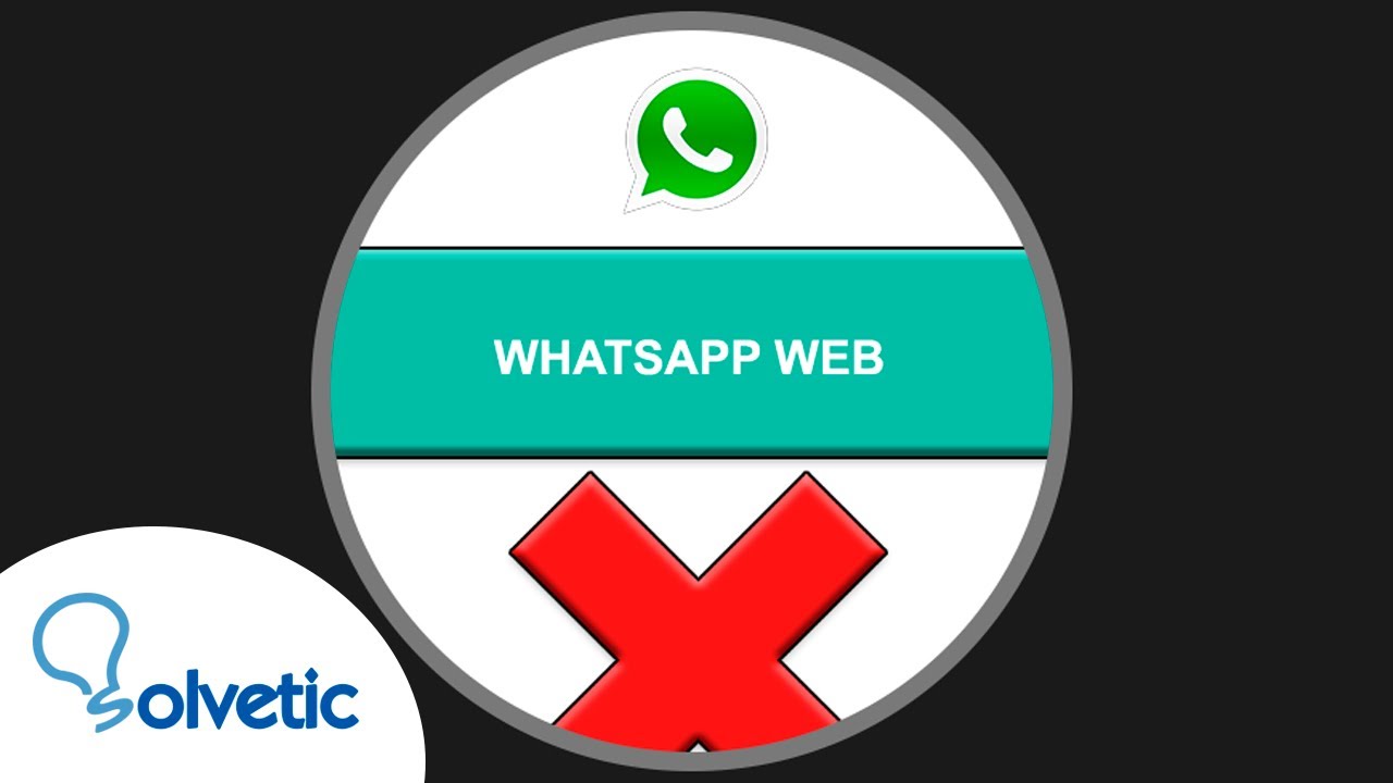 Como Quitar Whatsapp Web Youtube
