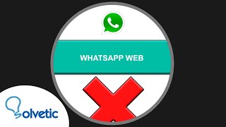 ❌ Cómo QUITAR WHATSAPP WEB