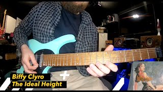 Biffy Clyro - The Ideal Height - Guitar Cover