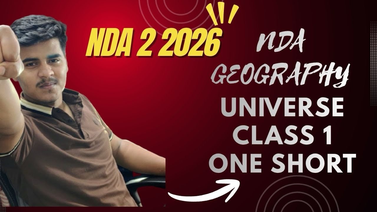 NDA 2 2026 , NDA GEOGRAPHY, UNIVERSE AND COSMOLOGY ONE SHORT💫