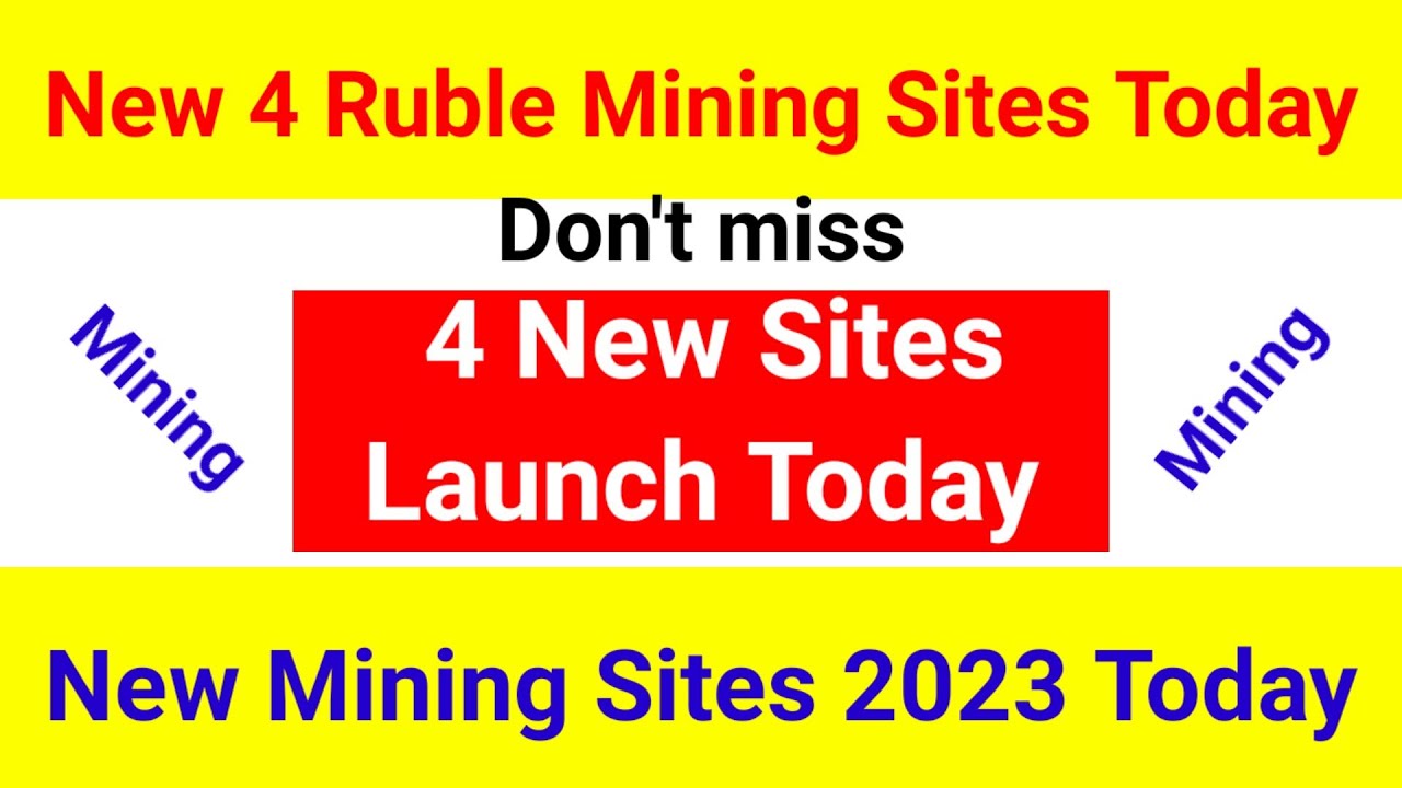 Latest 4 New Ruble Mining Sites 2023 | Best Russian 4 New Ruble Mining Sites Today | Mining