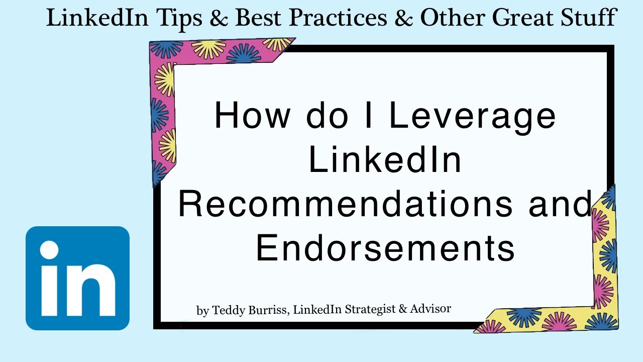 How do I Leverage LinkedIn Recommendations and Endorsements? - YouTube