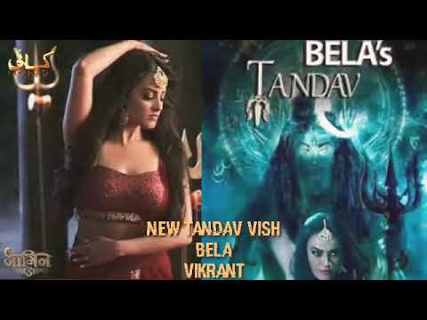Naagin 3 Bela S Tandav Naagin Tandav Naagin 3 Full Episodes 2019 New Songs 2019 