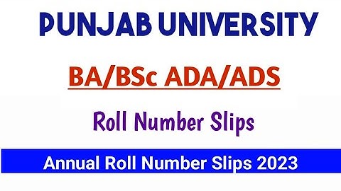 How to Download BA/Bsc Roll Number slips 2023 from Punjab University website