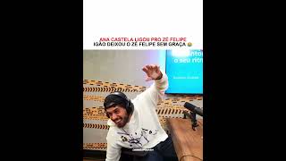 Zé Felipe ficou sem graça kkkk #podpah #clipapdph #zefelipe #anacastela @Podpah