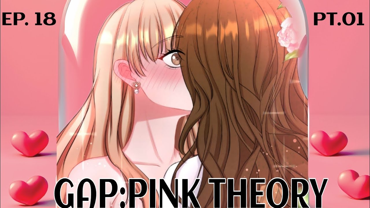 EP:18 | PT:1 | GAP:PINK THEORY - YouTube