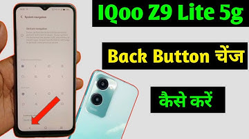 iqoo Z9 Lite 5g me back button change kaise kare / how to change back button iqoo Z9 Lite 5g