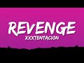 XXXTENTACION - Revenge (Lyrics)