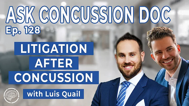 Litigation After Concussion w Luis Quail | ACD - Ep. 128
